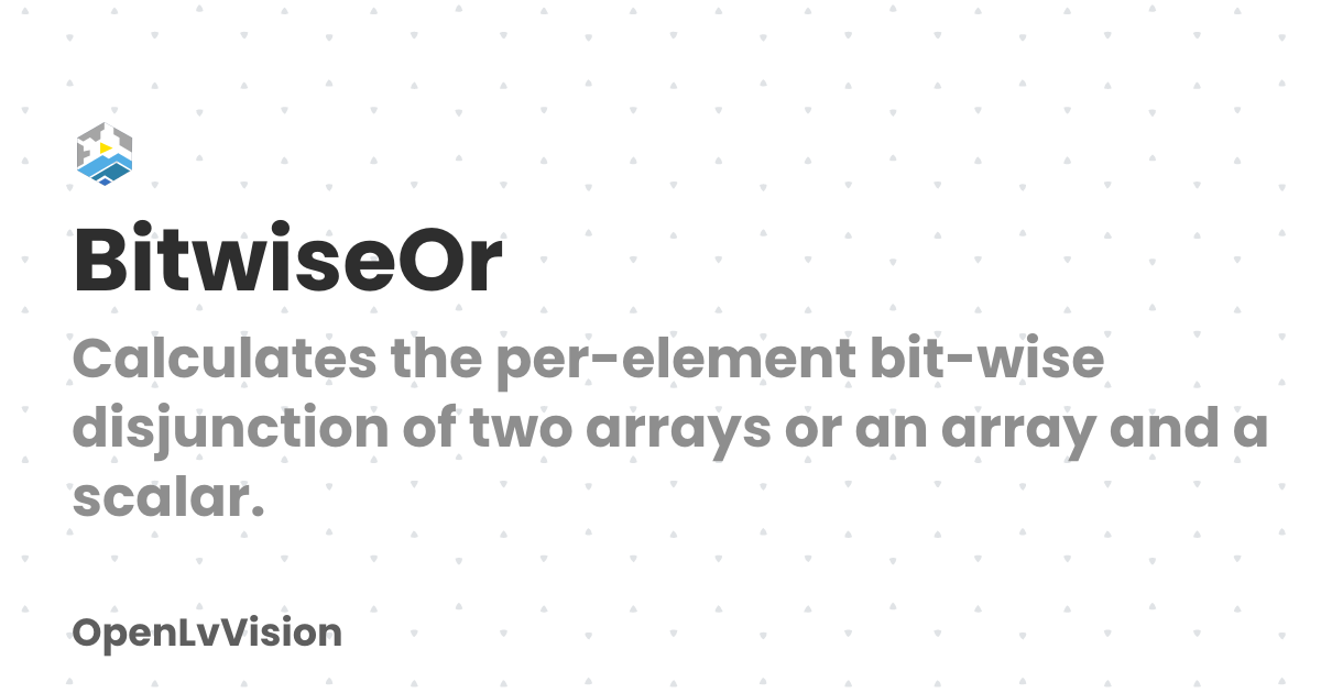 BitwiseOr | OpenLvVision