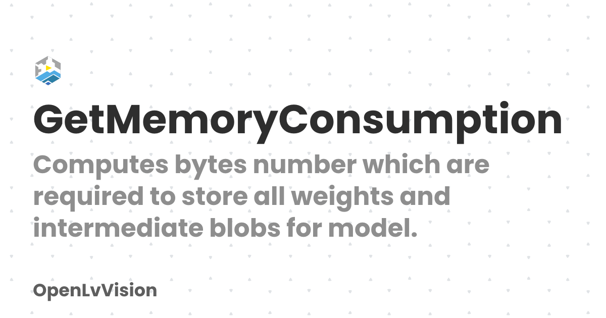 GetMemoryConsumption | OpenLvVision