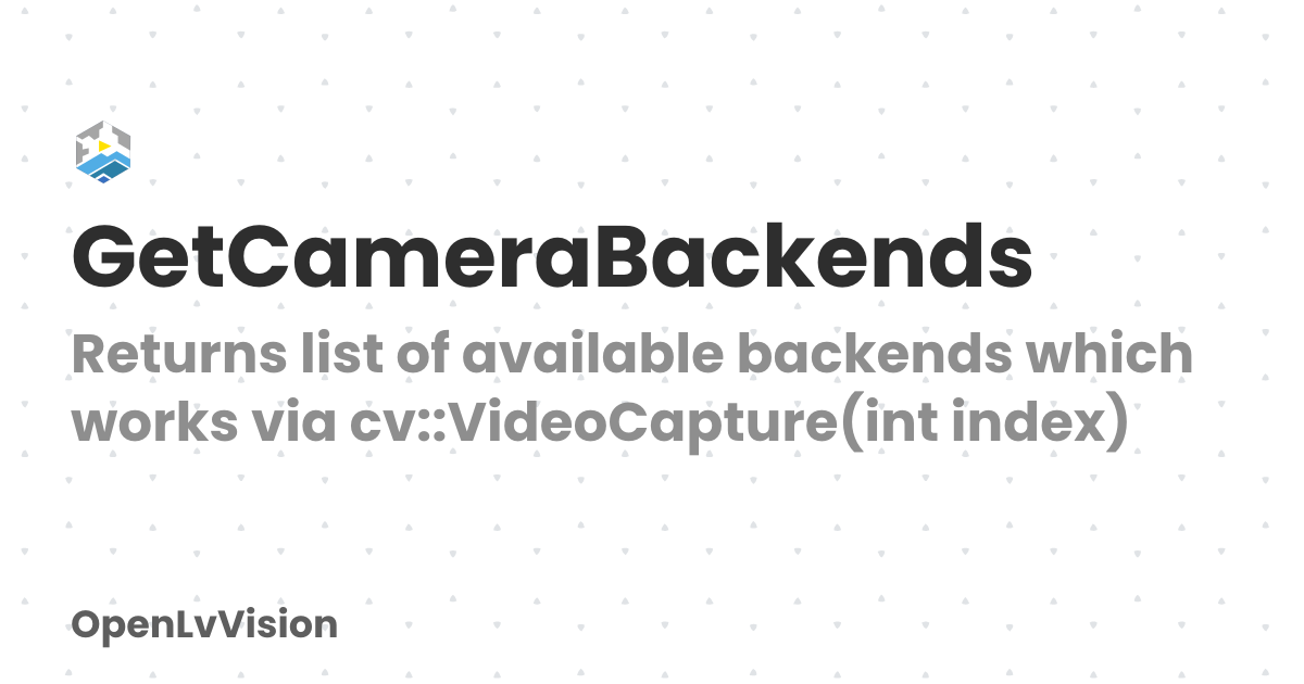 GetCameraBackends | OpenLvVision