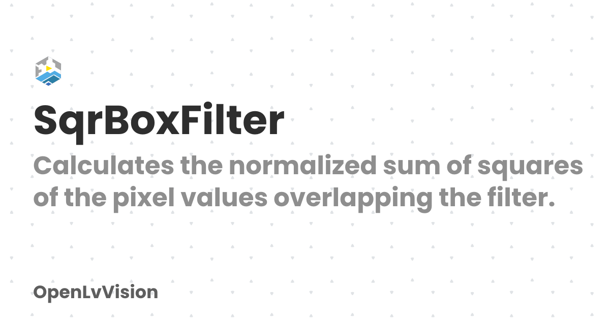 SqrBoxFilter | OpenLvVision