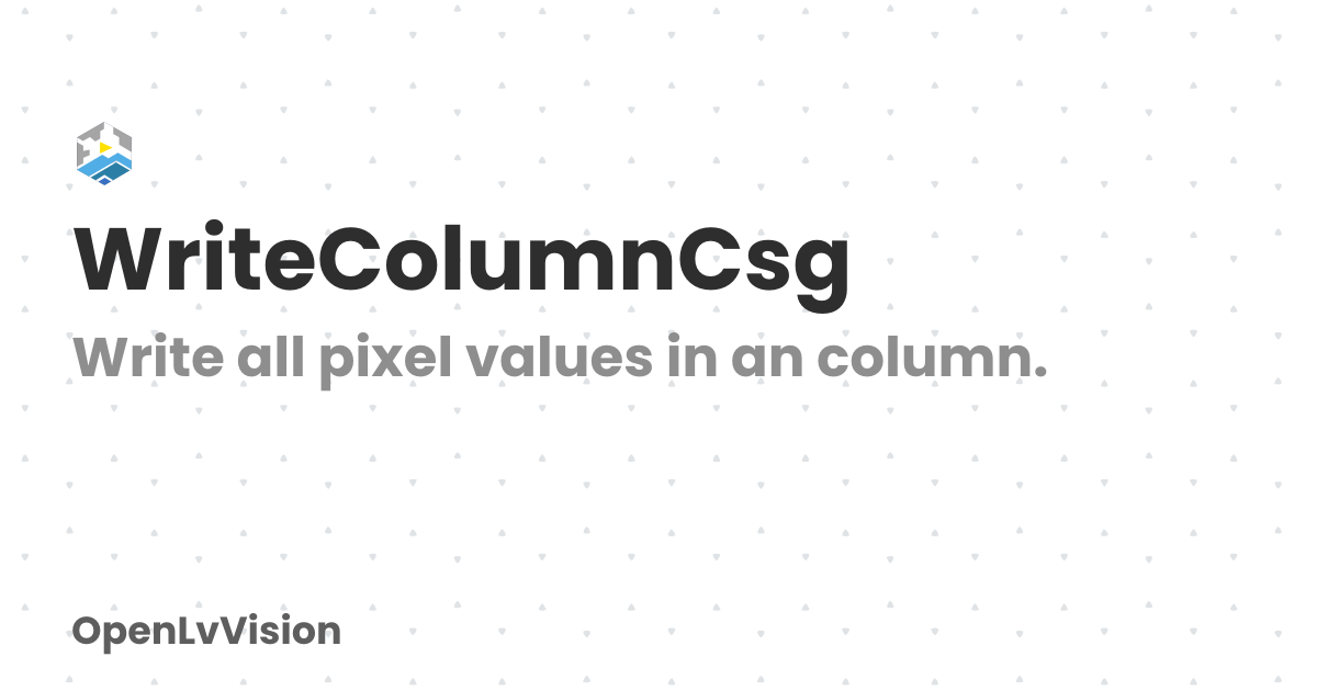 WriteColumnCsg | OpenLvVision
