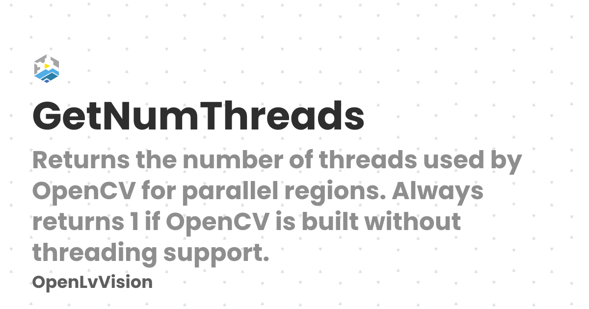 GetNumThreads | OpenLvVision