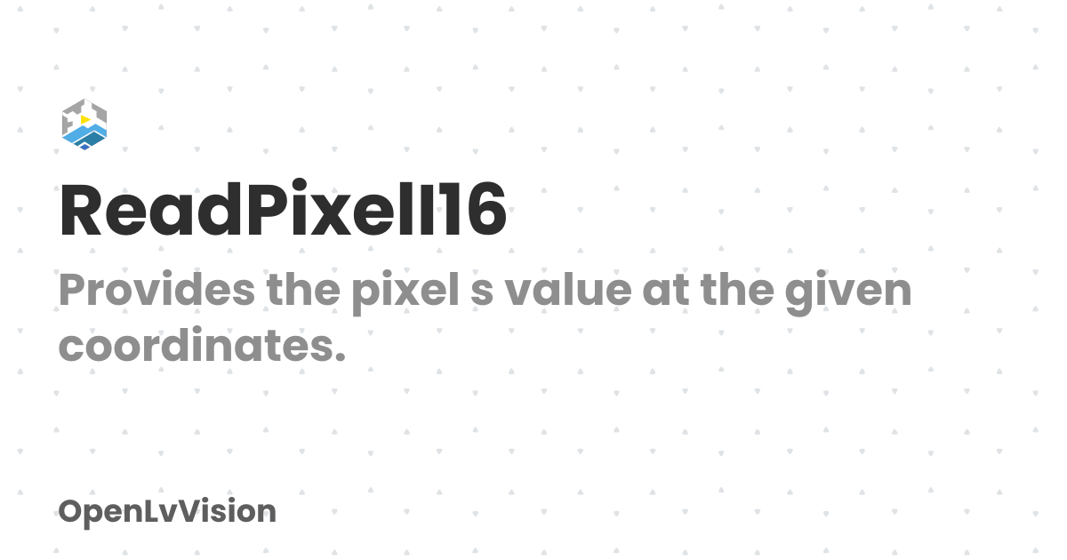 ReadPixelI16 | OpenLvVision