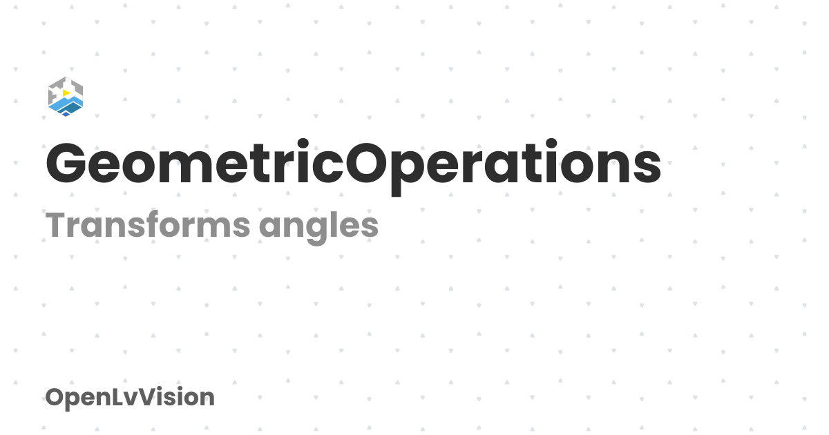 GeometricOperations | OpenLvVision