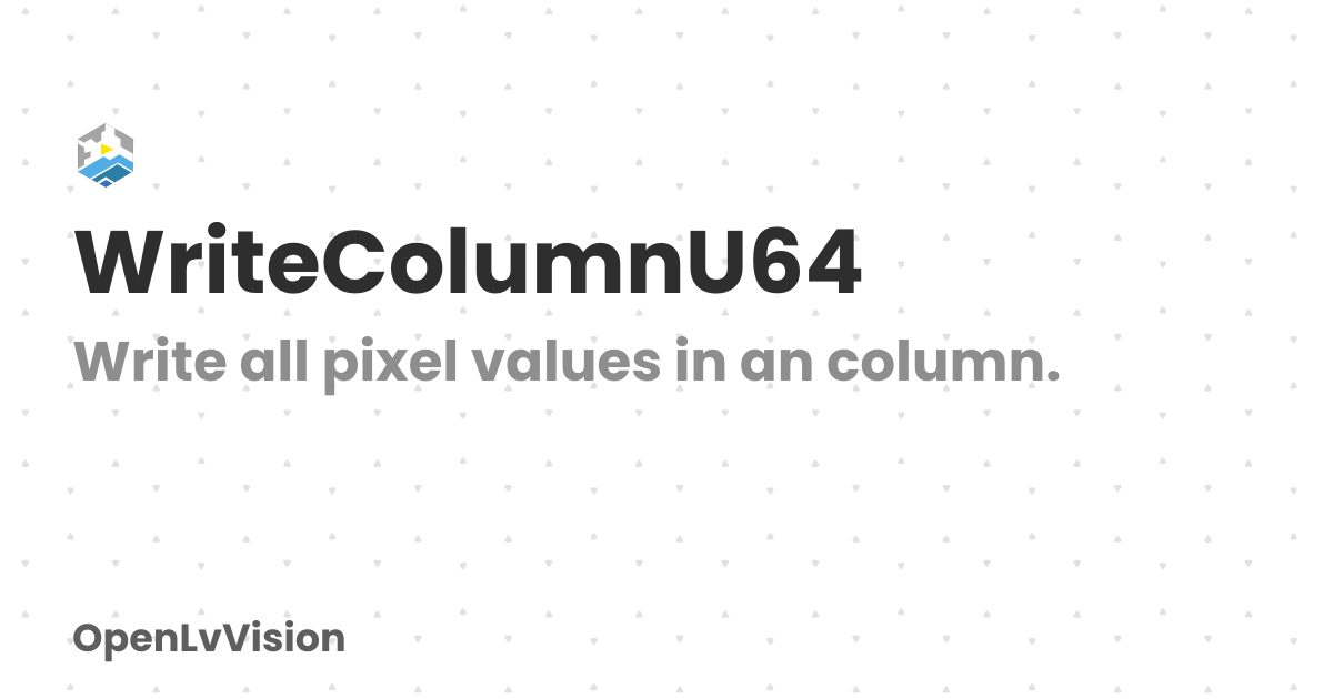 WriteColumnU64 | OpenLvVision