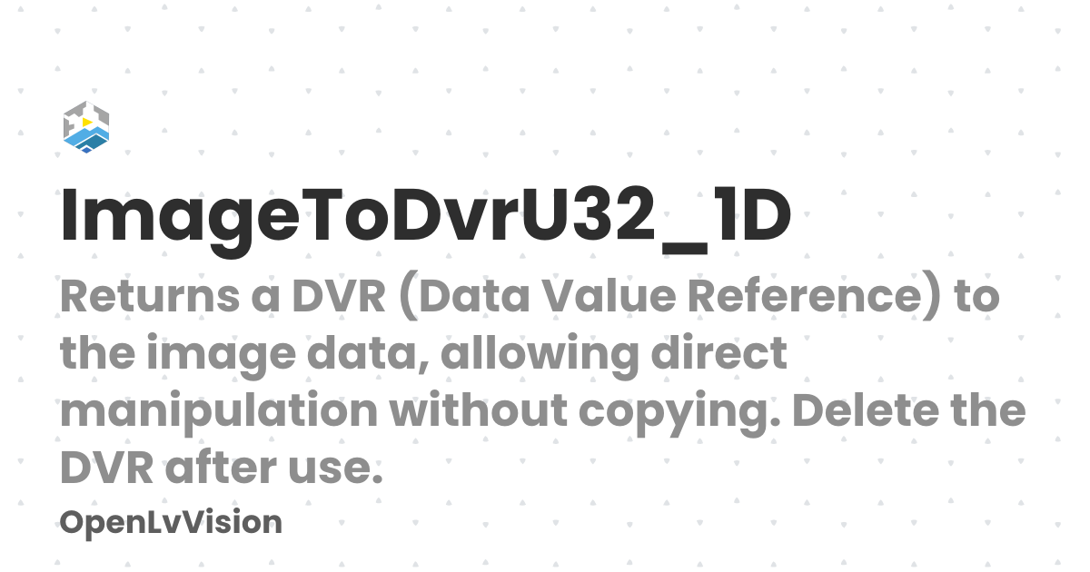 ImageToDvrU32_1D | OpenLvVision
