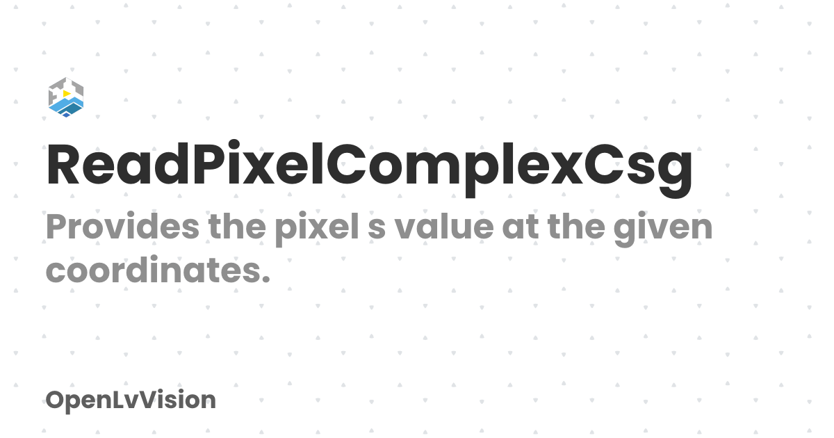 ReadPixelComplexCsg | OpenLvVision
