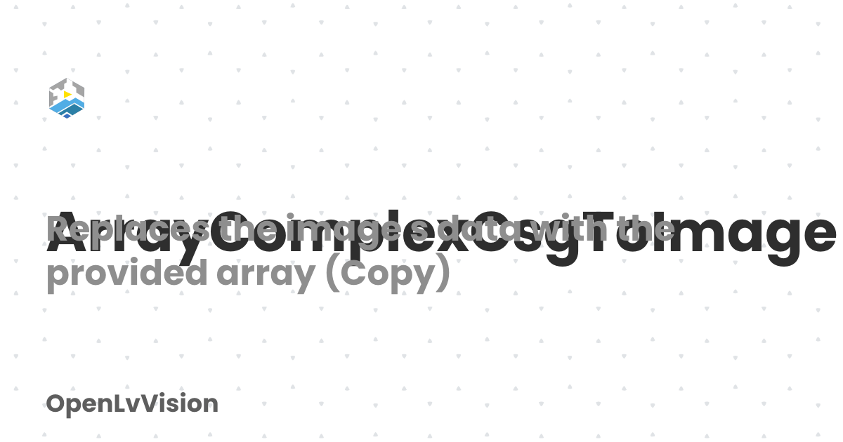 ArrayComplexCsgToImage | OpenLvVision