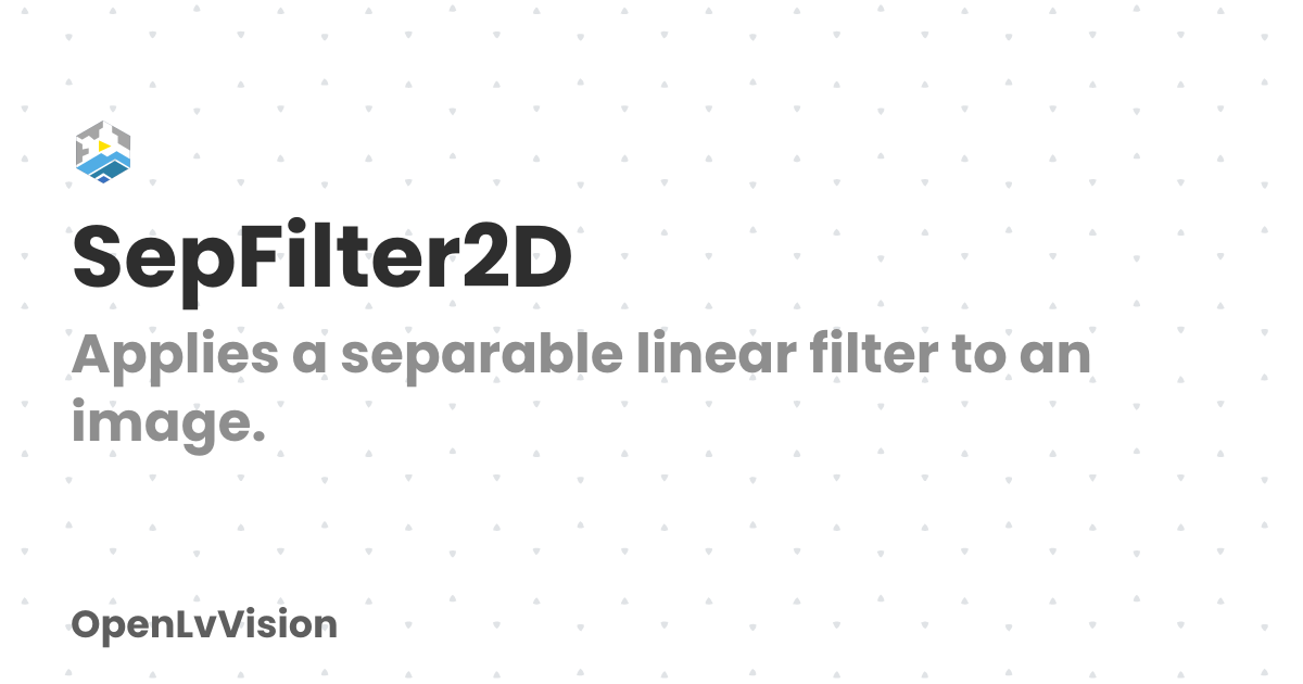 SepFilter2D | OpenLvVision
