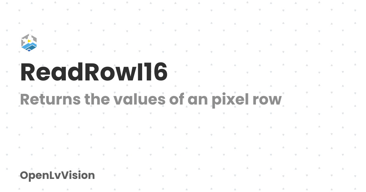 ReadRowI16 | OpenLvVision