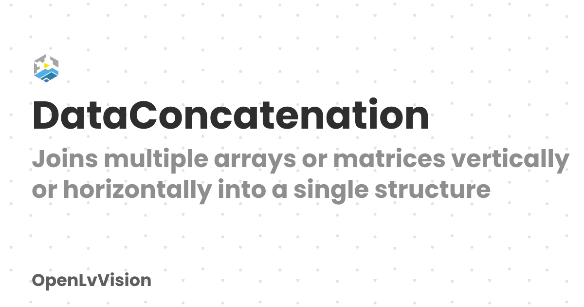DataConcatenation | OpenLvVision