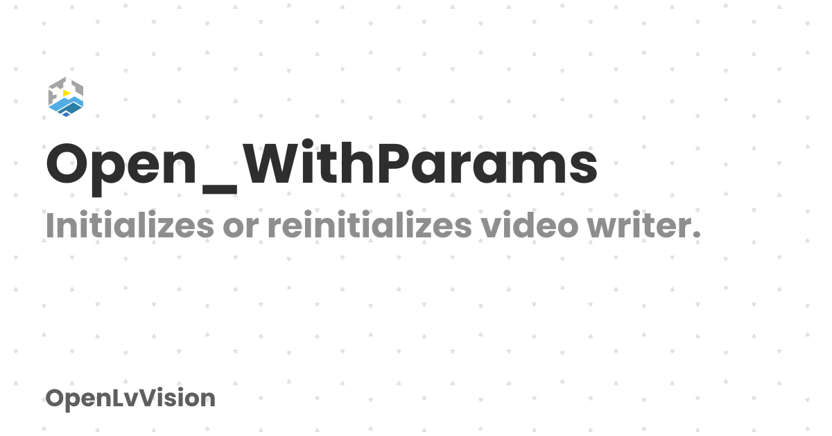 Open_WithParams | OpenLvVision