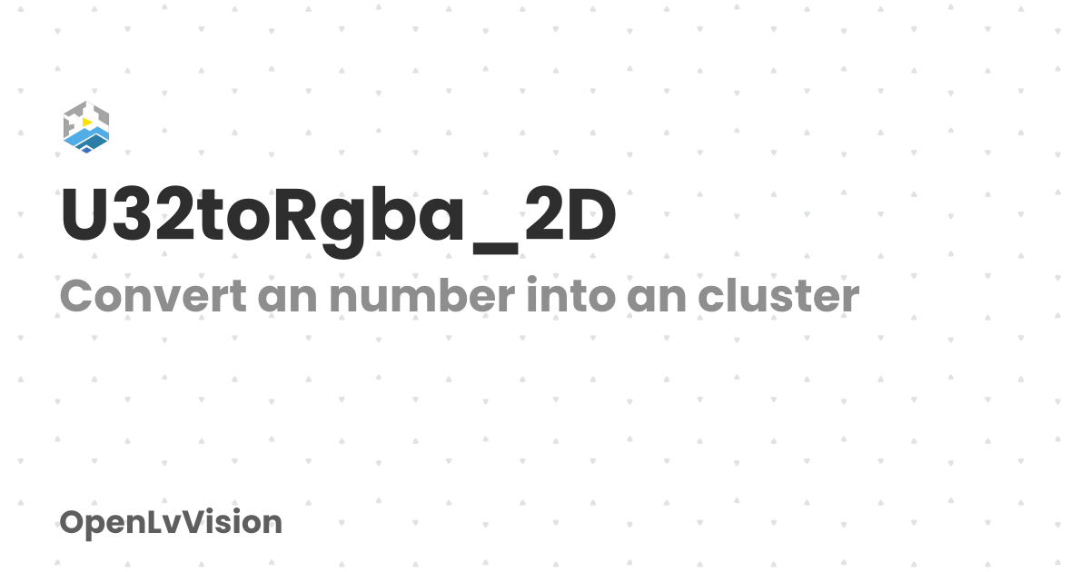 U32toRgba_2D | OpenLvVision