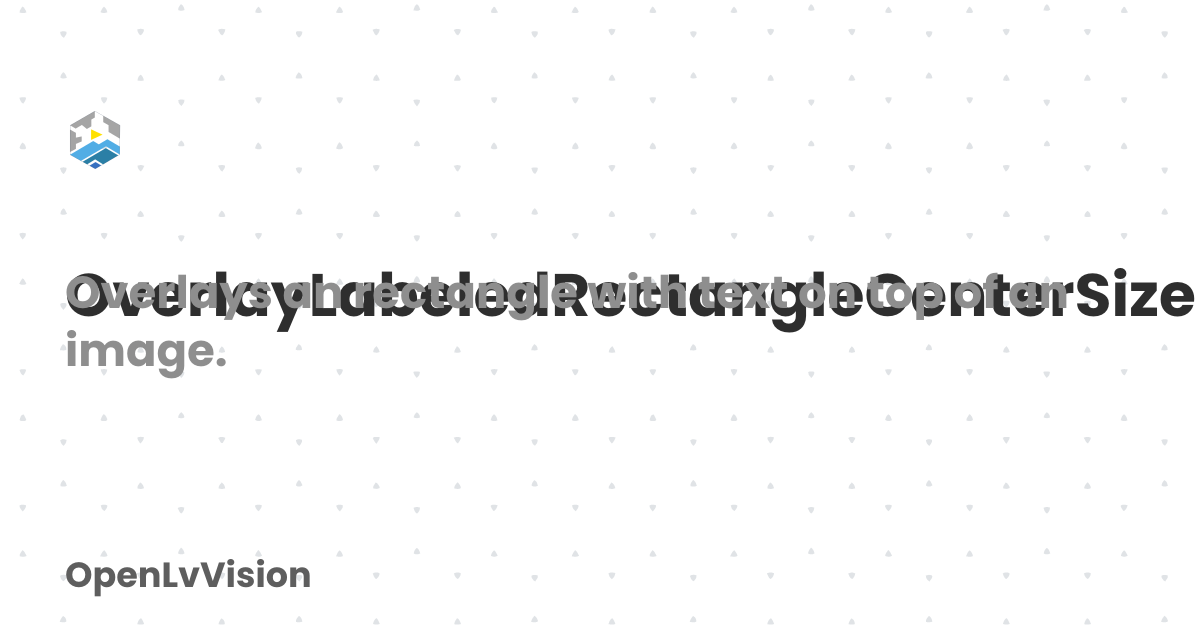 OverlayLabeledRectangleCenterSize | OpenLvVision
