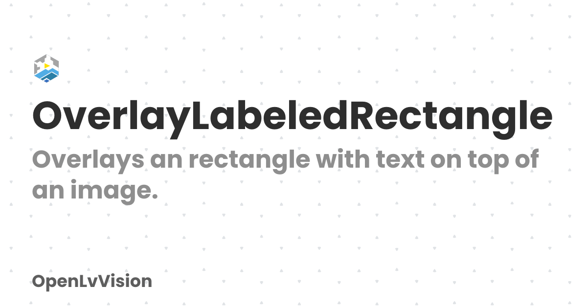 OverlayLabeledRectangle | OpenLvVision