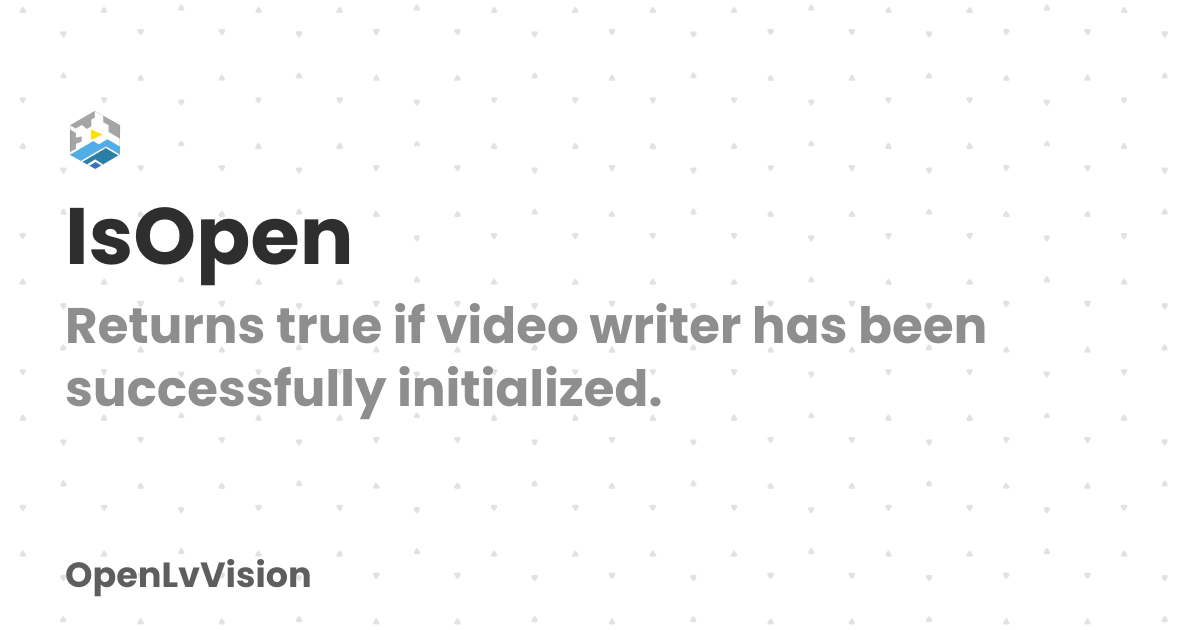 IsOpen | OpenLvVision