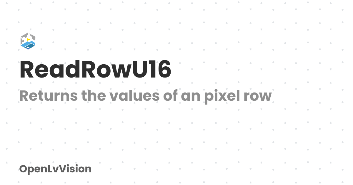 ReadRowU16 | OpenLvVision