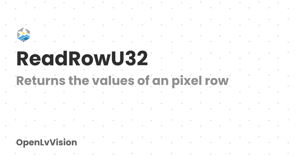ReadRowU32 | OpenLvVision