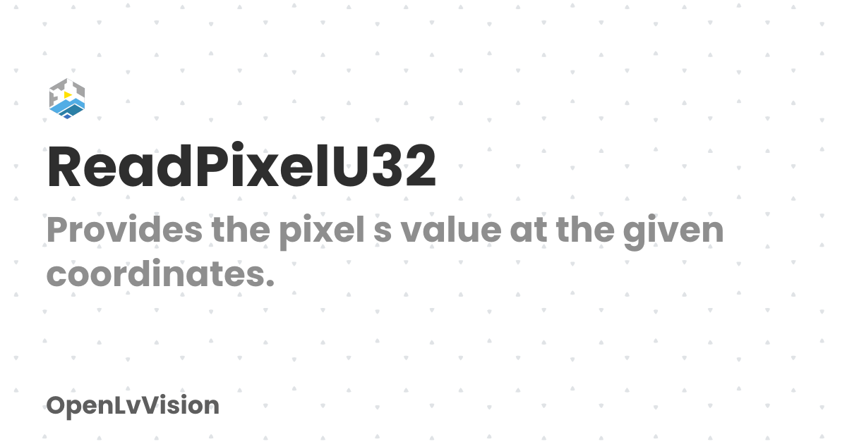 ReadPixelU32 | OpenLvVision