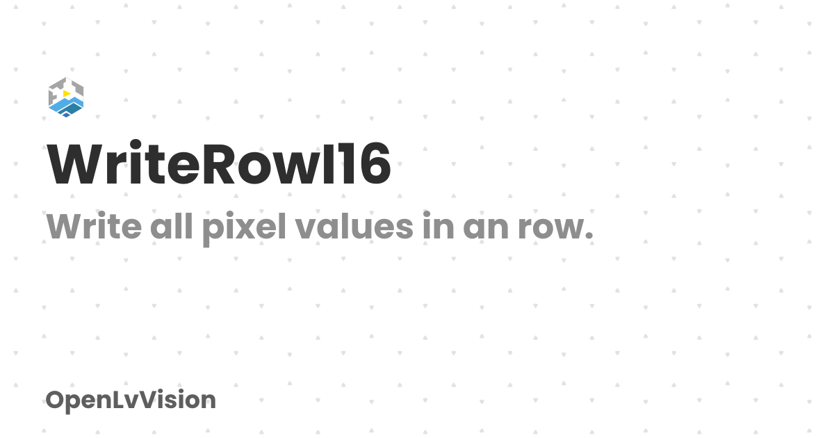WriteRowI16 | OpenLvVision