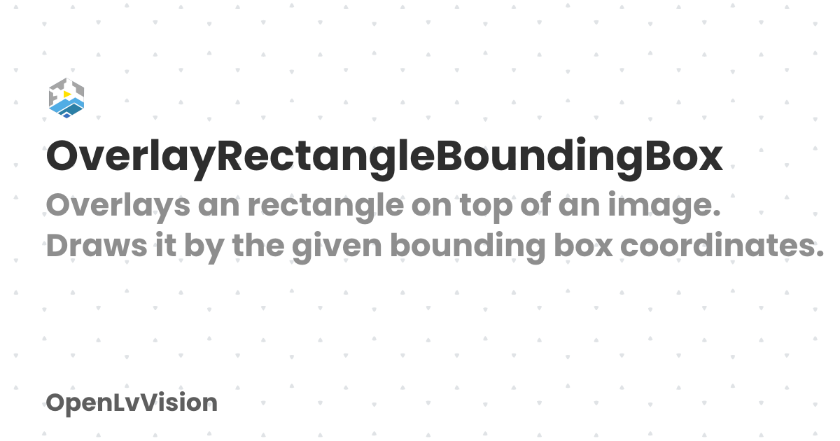 OverlayRectangleBoundingBox | OpenLvVision