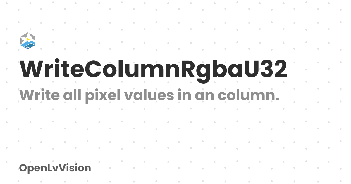 WriteColumnRgbaU32 | OpenLvVision