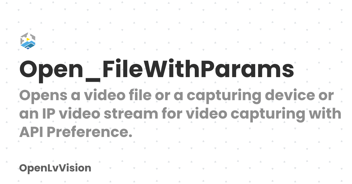 Open_FileWithParams | OpenLvVision