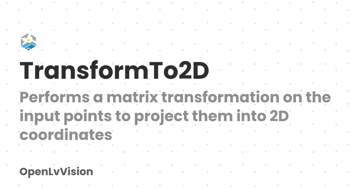 TransformTo2D | OpenLvVision