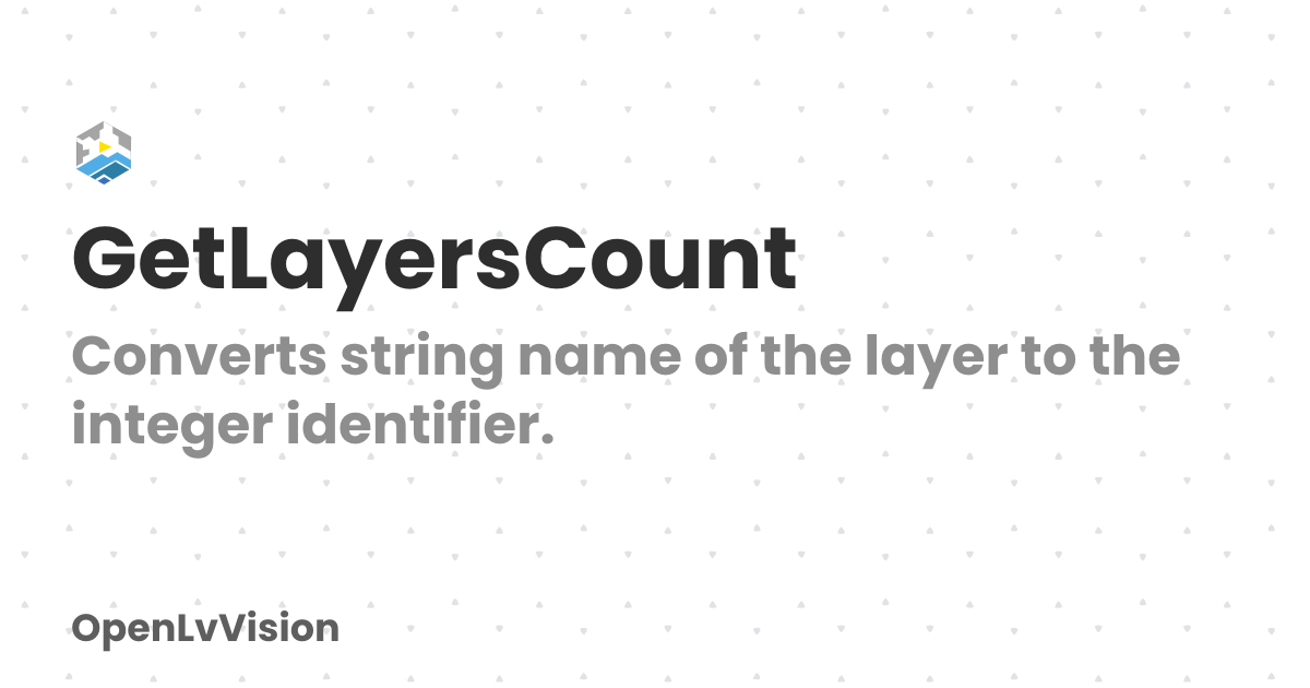 GetLayersCount | OpenLvVision