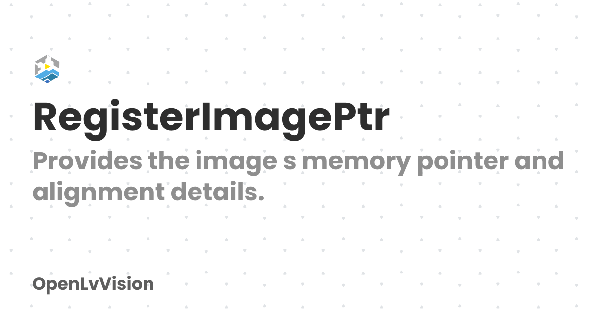 RegisterImagePtr | OpenLvVision