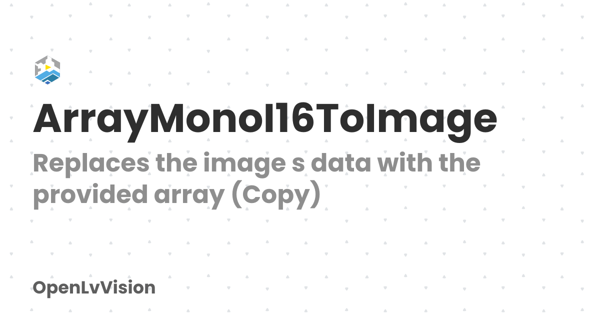 ArrayMonoI16ToImage | OpenLvVision