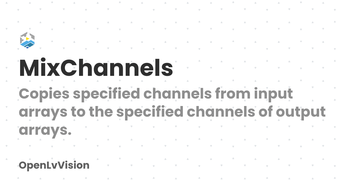 MixChannels | OpenLvVision