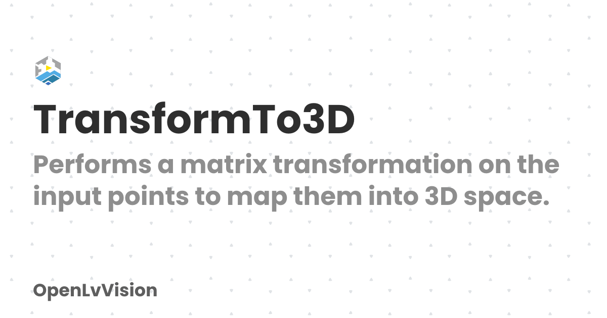 TransformTo3D | OpenLvVision