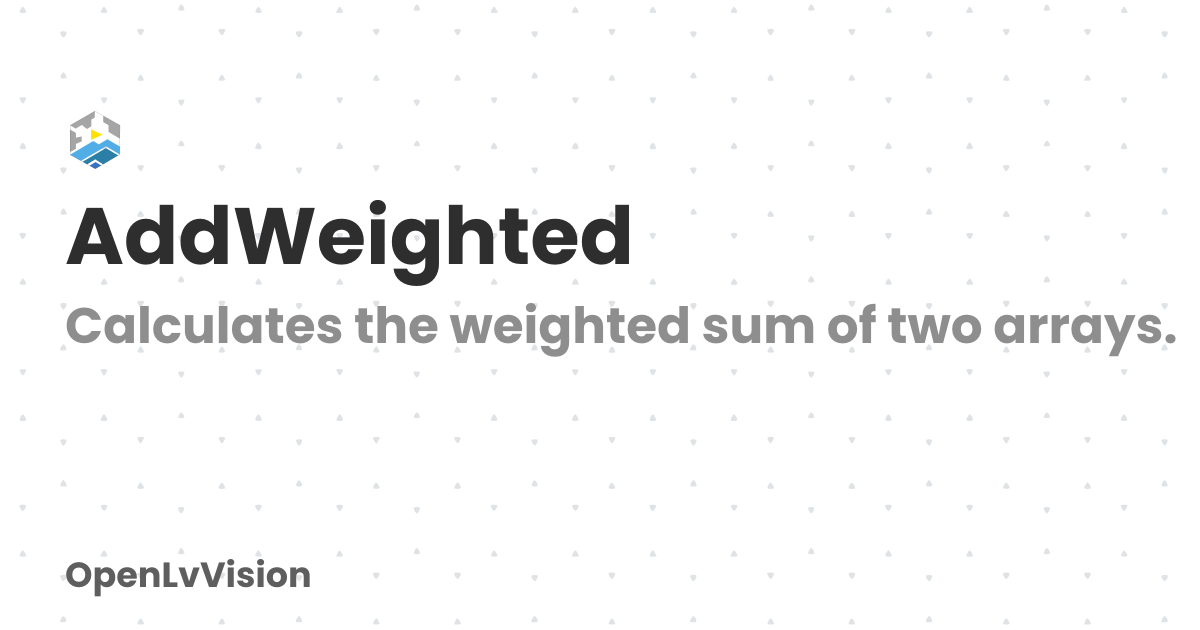 AddWeighted | OpenLvVision