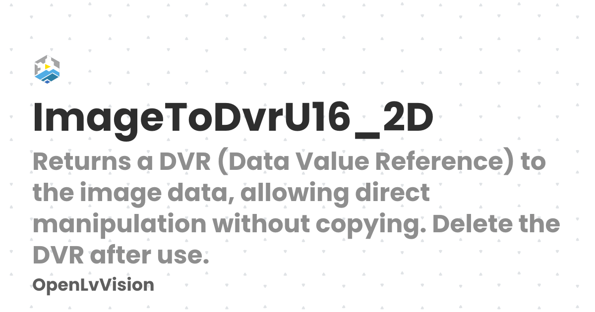 ImageToDvrU16_2D | OpenLvVision