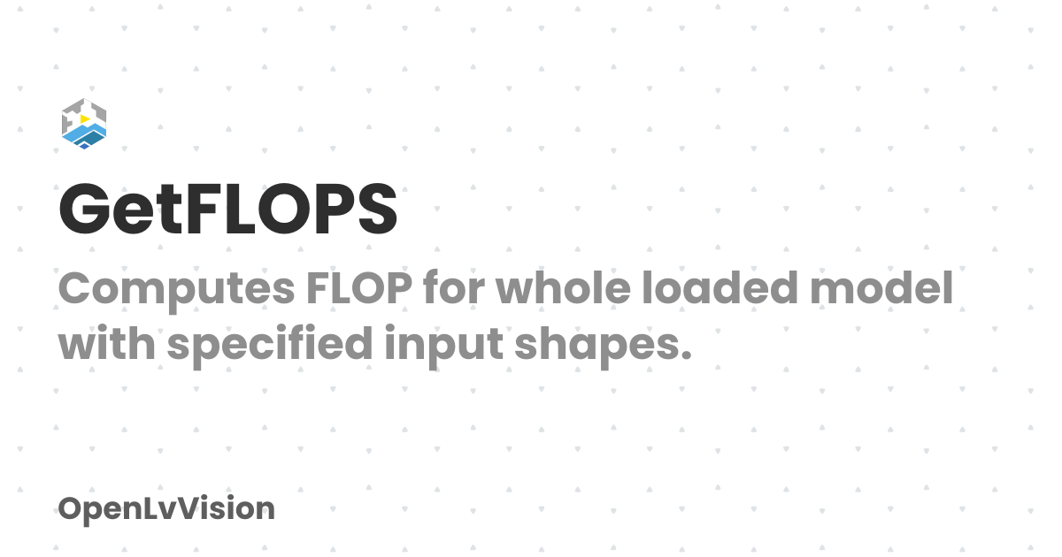 GetFLOPS | OpenLvVision