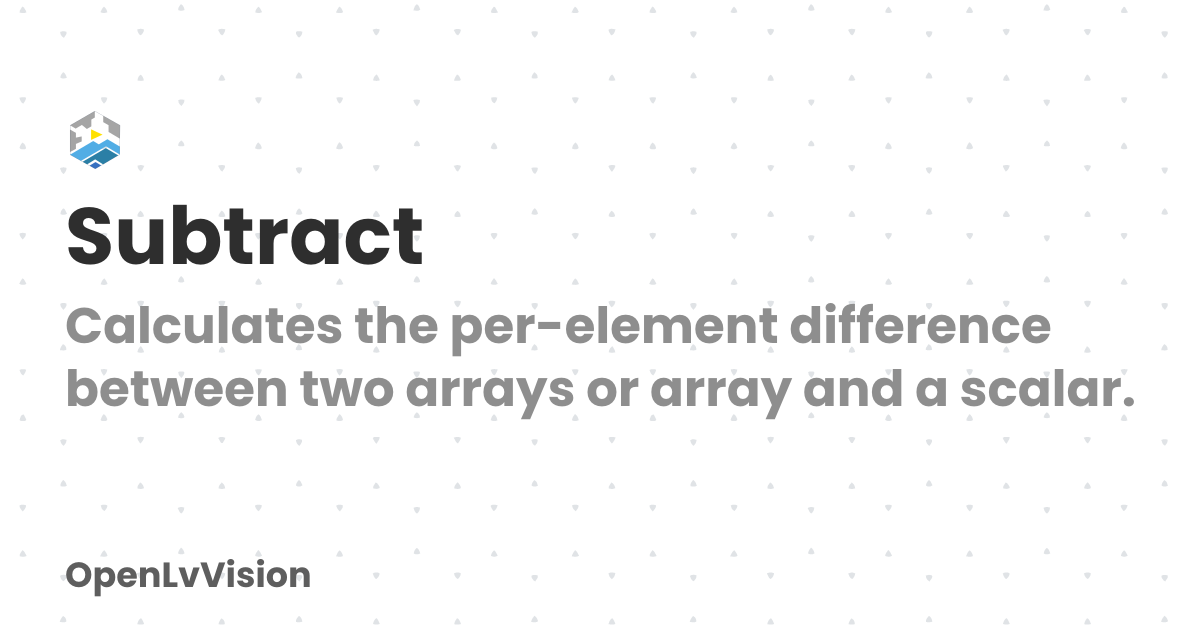 Subtract | OpenLvVision