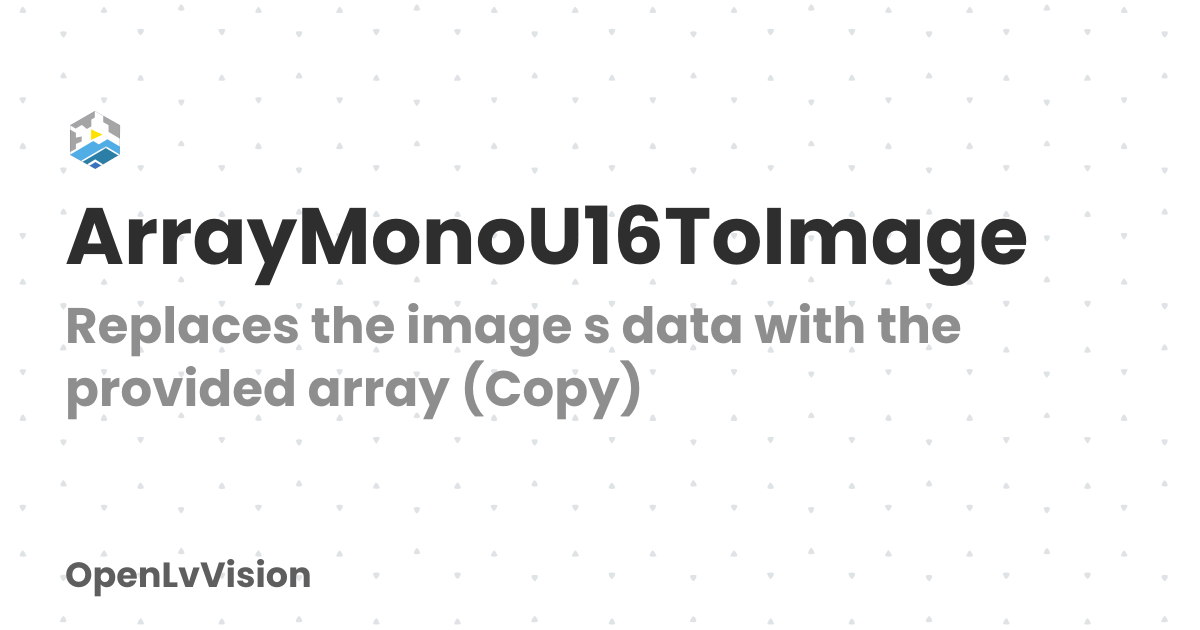 ArrayMonoU16ToImage | OpenLvVision