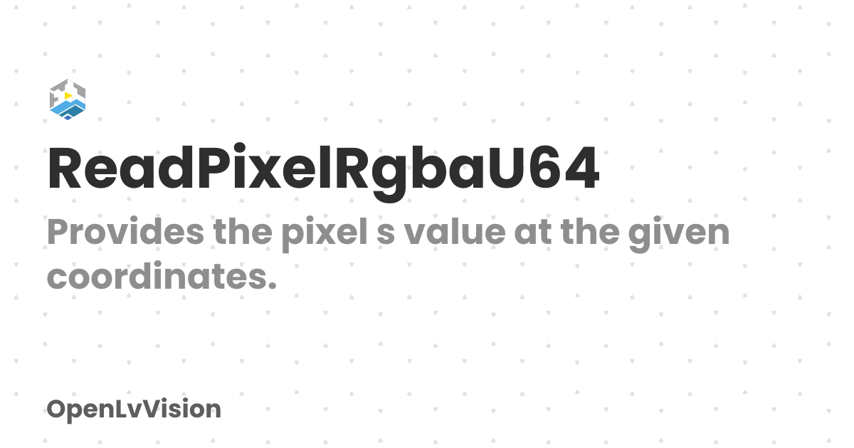 ReadPixelRgbaU64 | OpenLvVision