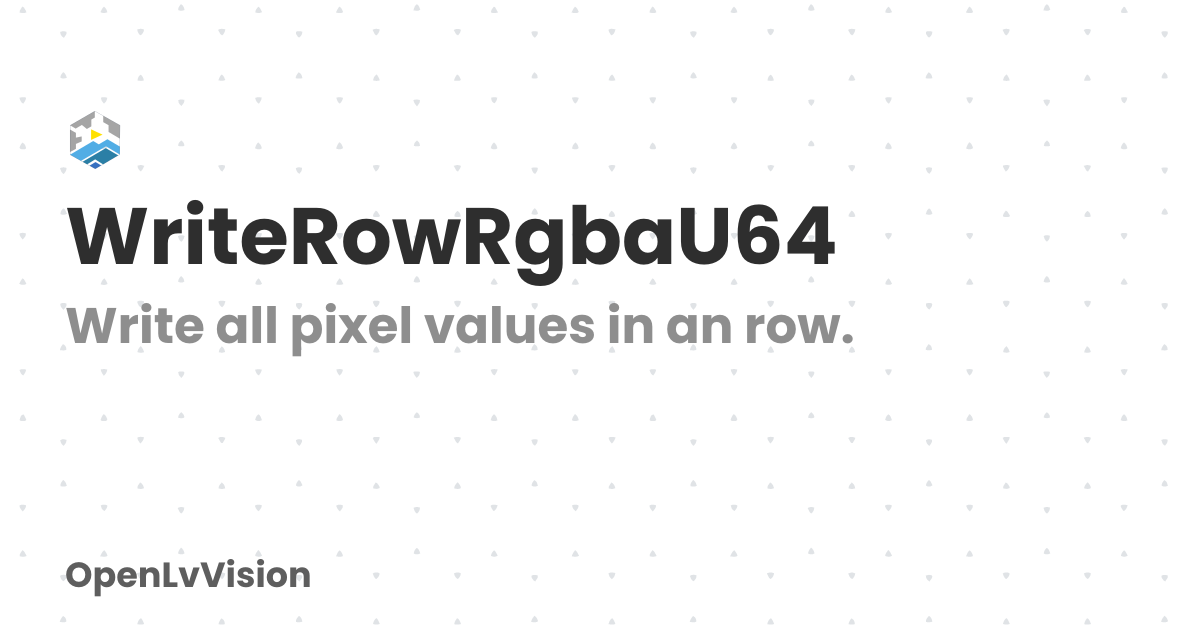 WriteRowRgbaU64 | OpenLvVision