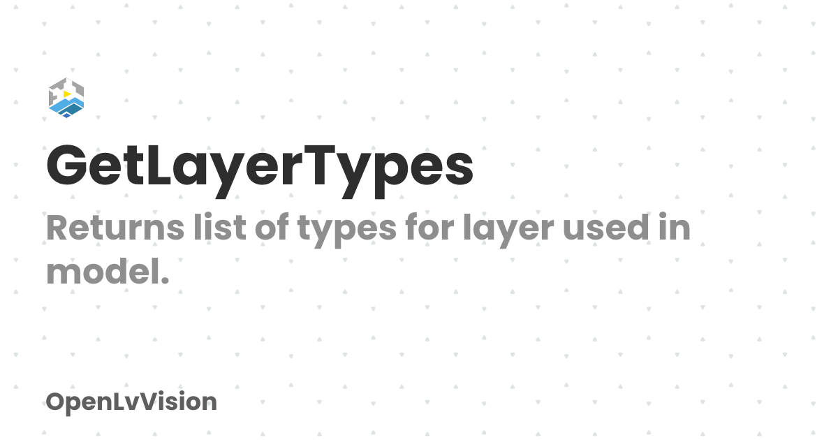 GetLayerTypes | OpenLvVision