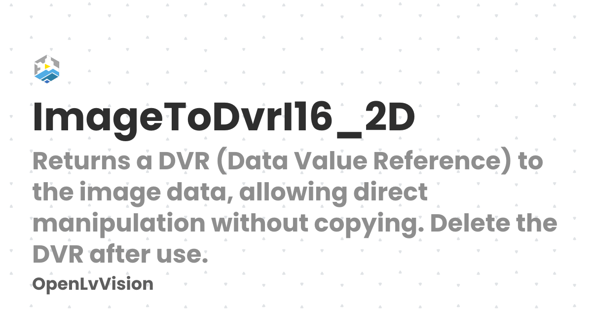 ImageToDvrI16_2D | OpenLvVision
