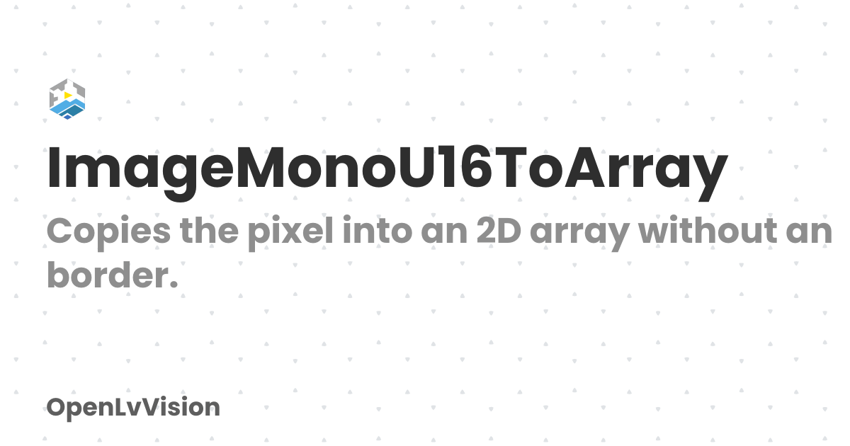 ImageMonoU16ToArray | OpenLvVision
